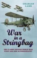 CMC: War in a Stringbag Cassell Military Pbk. Ed Edition