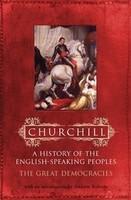 HISTORY OF THE ENGLISH SPEAKING PEOPLES VOL 4: GREAT DEMOCRACIES 01 Edition