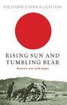 Rising Sun and Tumbling Bear: Russia's War with Japan New edition Edition