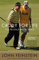 Caddy for Life: The Bruce Edwards Story Reprint Edition