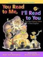 You Read to Me, I\'ll Read to You: Very Short Scary Tales to Read Together Library Binding Edition