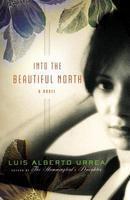 Into the Beautiful North: A Novel