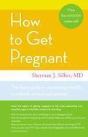 How to Get Pregnant 1st Little, Brown Pbk. Ed Edition