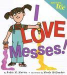 JUST BEING ME #3: I LOVE MESSES!
