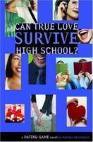 DATING GAME #3: CAN TRUE LOVE SURVIVE HIGH SCHOOL?
