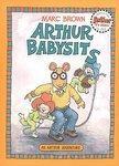 Arthur Babysits (An Arthur Adventure)