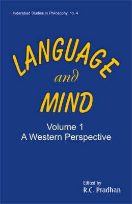 Language and Mind, Vol. 1: A Western Perspective (Kant, Fodor, Searle, Kripke)