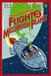 The Wonderful Flight to the Mushroom Planet 1ST Edition