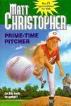 PRIME TIME PITCHER 1st Edition