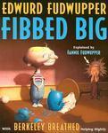 Edwurd Fudwupper Fibbed Big: Explained by Fannie Fudwupper Reprint 1st  Edition