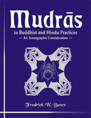 Mudras in Buddhist and Hindu Practices: An Iconographic Consideration