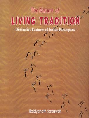 The Nature of Living Tradition: Distinctive Features of Indian Paranpara