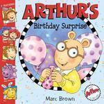 Arthur's Birthday Surprise 1st  Edition