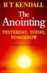 The Anointing: Yesterday, Today, Tomorrow