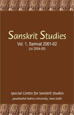 Sanskrit Studies, Vol. 1 Samvat 2061-2. CE 2004-05 (Special Centre for Sanskrit Studies)