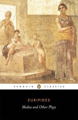 Medea and Other Plays (Penguin Classics)