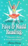 Face & Hand Reading: Discover Their Secret Meanings! 01 Edition