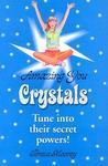 Crystals: Tune Into Their Secret Powers