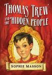 Thomas Trew and the Hidden People New Ed Edition