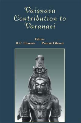 Vaisnava Contribution to Varanasi (Kashi)