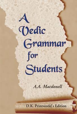 A Vedic Grammar for Students New Deluxe Pa Edition