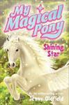 MY MAGICAL PONY: 01: SHINING STAR