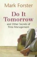 Do It Tomorrow and Other Secrets of Time Management 01 Edition