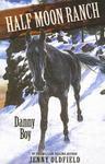 HORSES OF HALF MOON RANCH: DANNY BOY New edition Edition