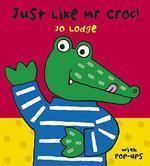 Just Like Mr. Croc