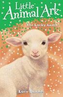 LITTLE ANIMAL ARK: 07: THE LUCKY LAMB