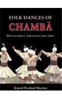 Folk Dances of Chamba: Where Every Talk is a Song, and Every Step is a Dance
