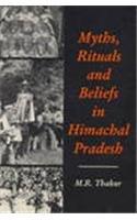 Myths, Rituals and Beliefs in Himachal Pradesh