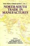 North-South Trade in Manufactures (New World Order Series, 7)