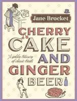 Cherry Cake and Ginger Beer First  Edition