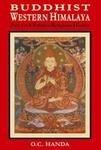 Buddhist Western Himalaya: Politico-religious History Pt. 1