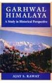 Garhwal Himalayas: A Study in Historical Perspective