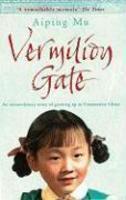 Vermilion Gate: An Extraordinary Story of Growing Up in Communist China New ed Edition