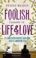 Foolish Lessons in Life and Love
