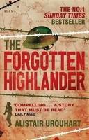 Forgotten Highlander: My Incredible Story of Survival During the War in the Far East