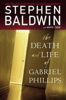The Death and Life of Gabriel Phillips: A Novel (Faithwords)