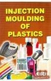 INJECTION MOULDING OF PLASTICS 