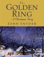 The Golden Ring: A Christmas Story