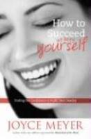 How to Succeed at Being Yourself: Finding the Confidence to Fulfill Your Destiny Warner Books ed Edition