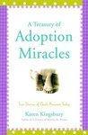 A Treasury of Adoption Miracles: True Stories of God's Presence Today (Miracle Books Collection)