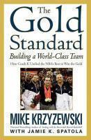 The Gold Standard: Building a World-Class Team (Business Plus)