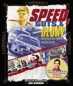 Speed, Guts, and Glory: 100 Unforgettable Moments in NASCAR History First Edition First Printing Edition