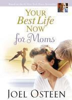 YOUR BEST LIFE NOW FOR MOMS (135X185MM) HB 1ST Edition