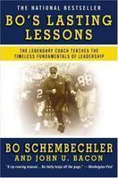 Bo's Lasting Lessons: The Legendary Coach Teaches the Timeless Fundamentals of Leadership Reprint Edition