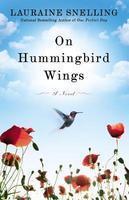 On Hummingbird Wings: A Novel