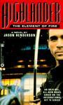 HIGHLANDER(TM): THE ELEMENT OF FIRE First Thus Edition